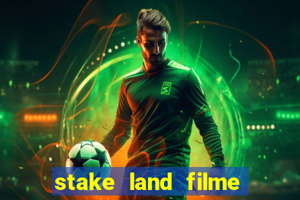 stake land filme completo dublado